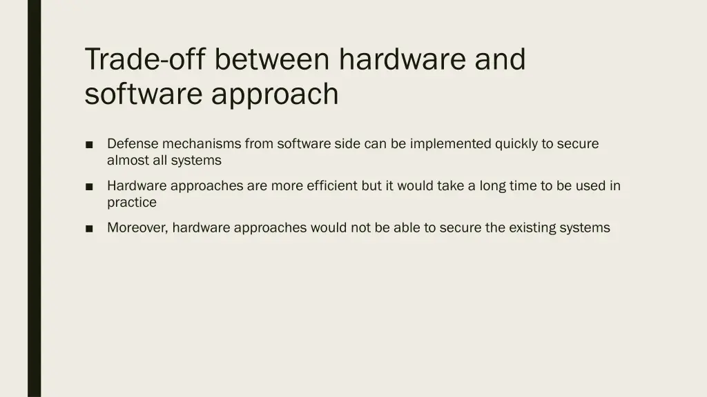 trade off between hardware and software approach