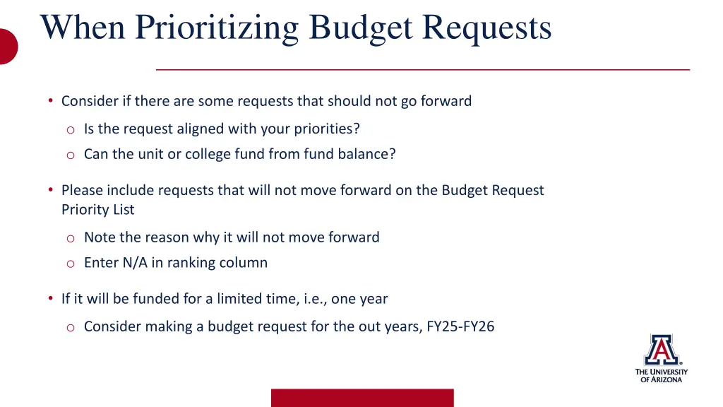 when prioritizing budget requests