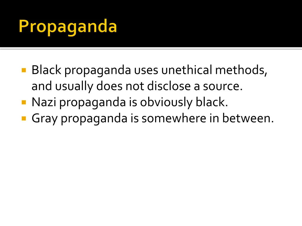 black propaganda uses unethical methods