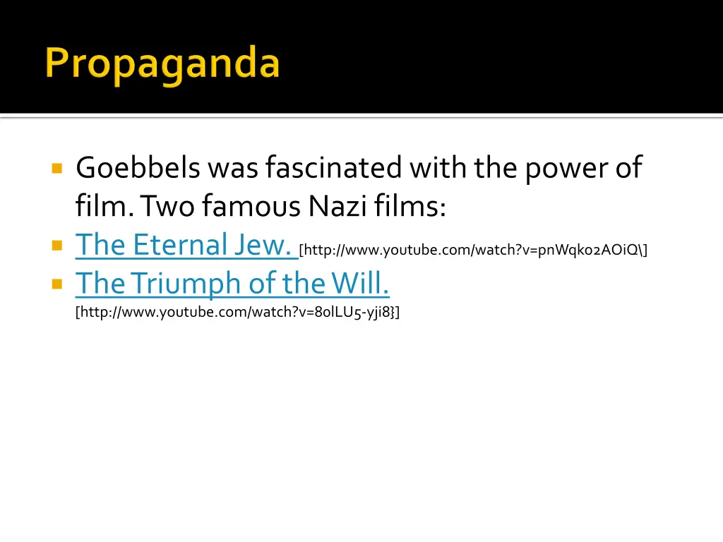 goebbels was fascinated with the power of film