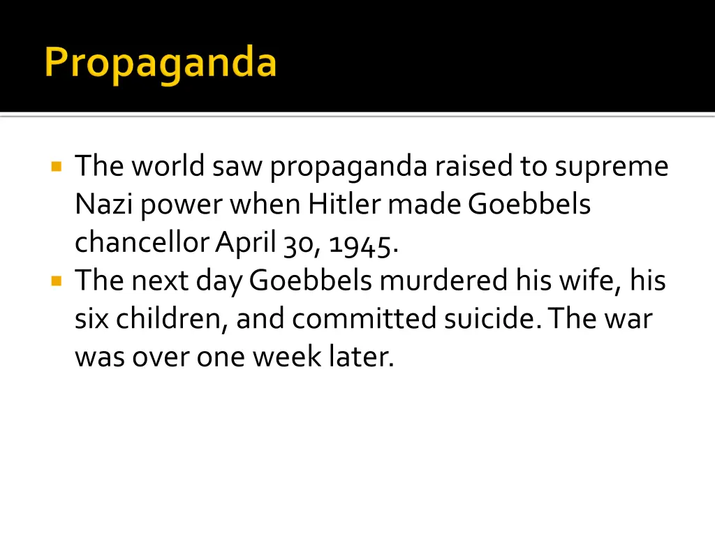 the world saw propaganda raised to supreme nazi