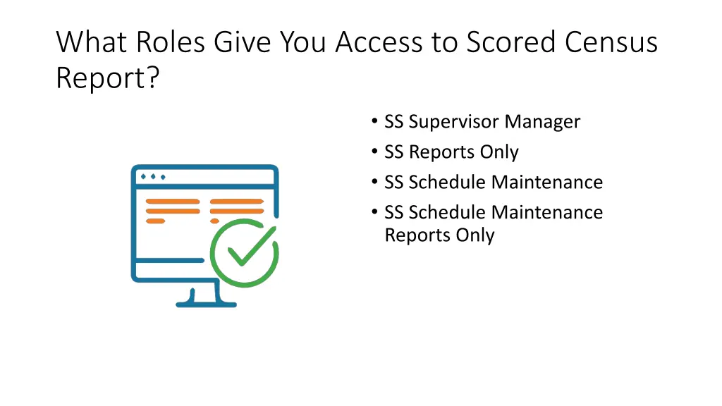 what roles give you access to scored census report