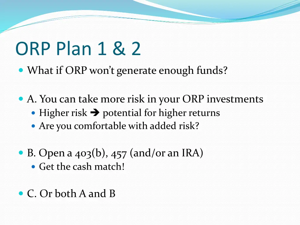 orp plan 1 2 what if orp won t generate enough