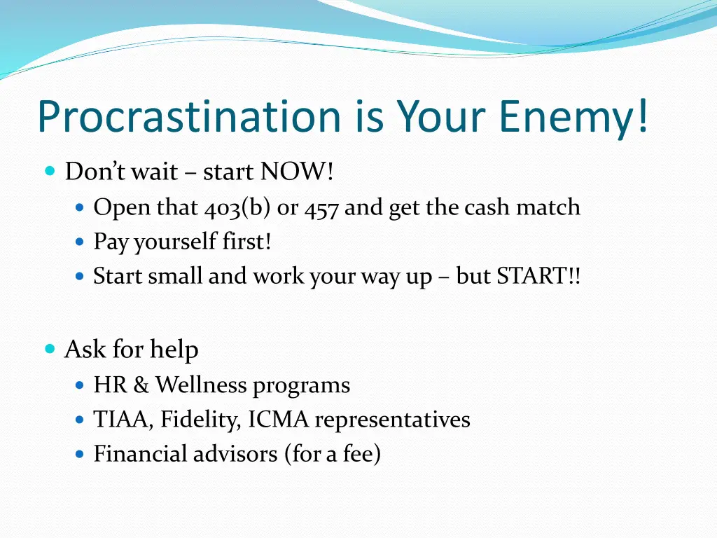 procrastination is your enemy