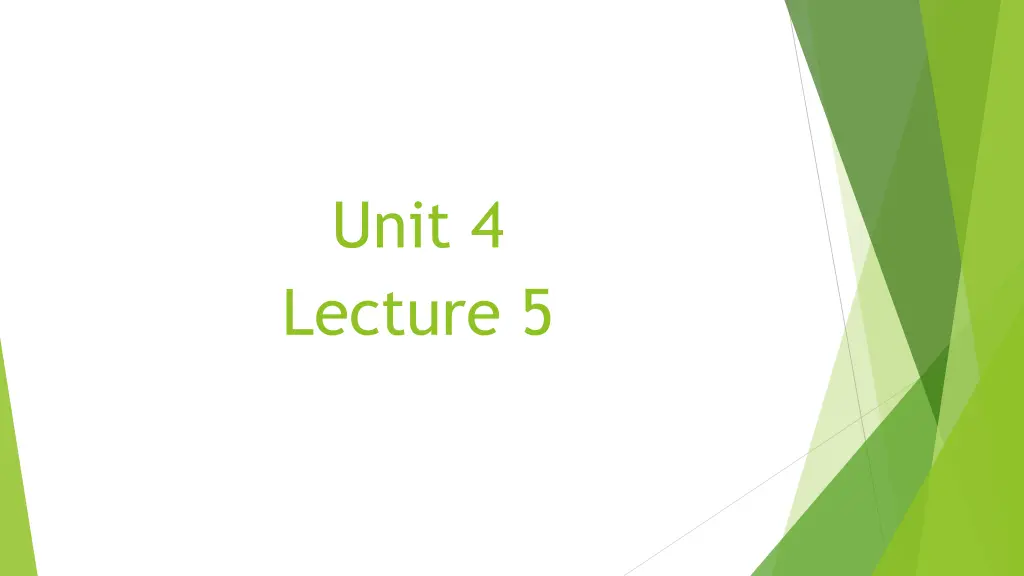 unit 4 lecture 5