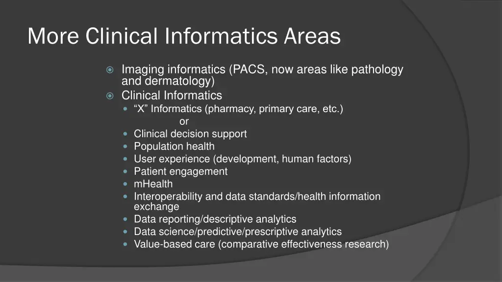 more clinical informatics areas