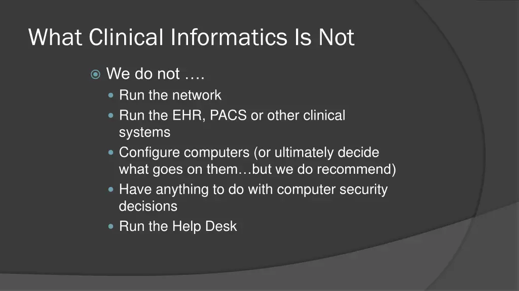 what clinical informatics is not