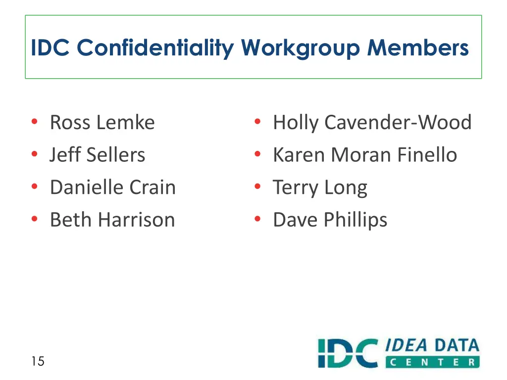 idc confidentiality workgroup members