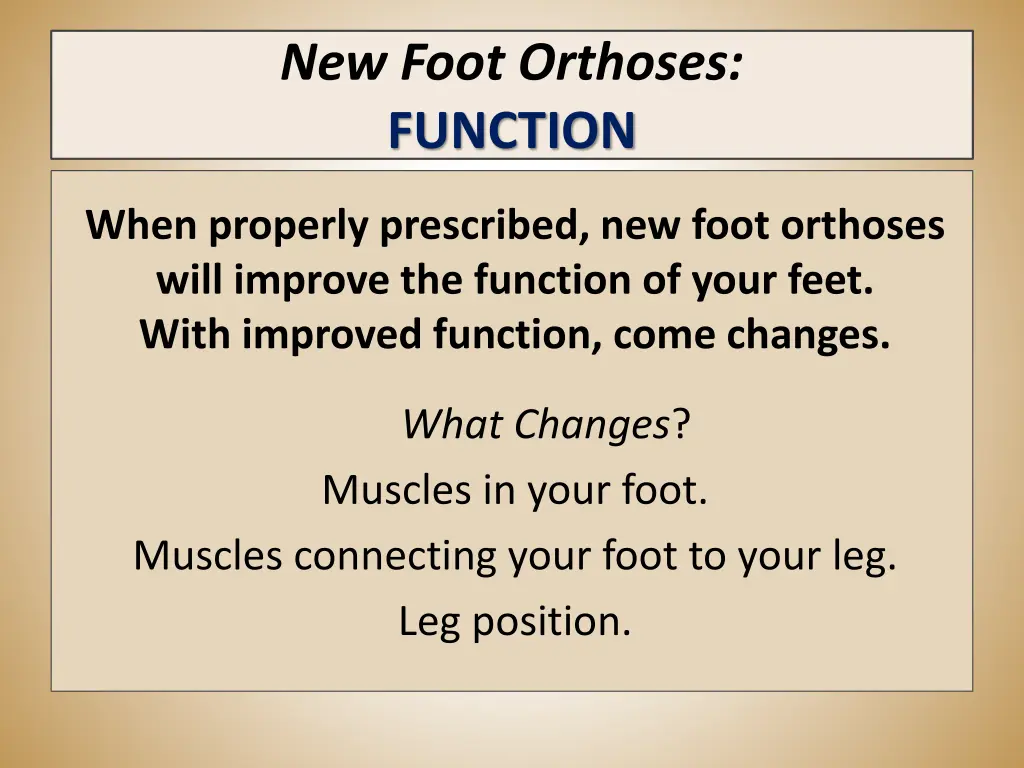 new foot orthoses function