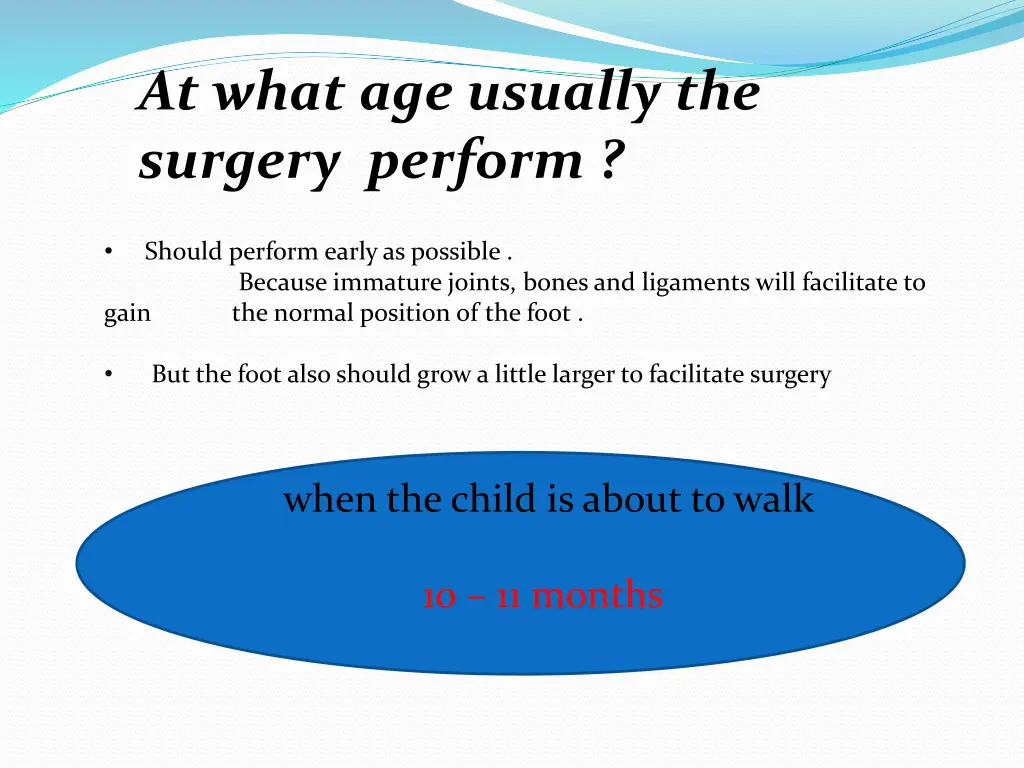 at what age usually the surgery perform