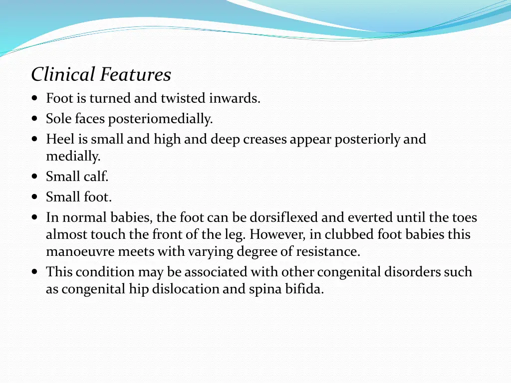 clinical features foot is turned and twisted