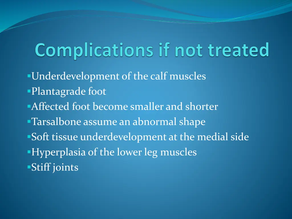 underdevelopment of the calf muscles plantagrade