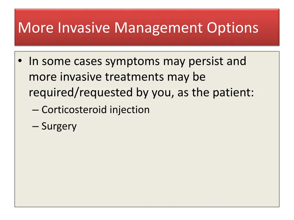 more invasive management options