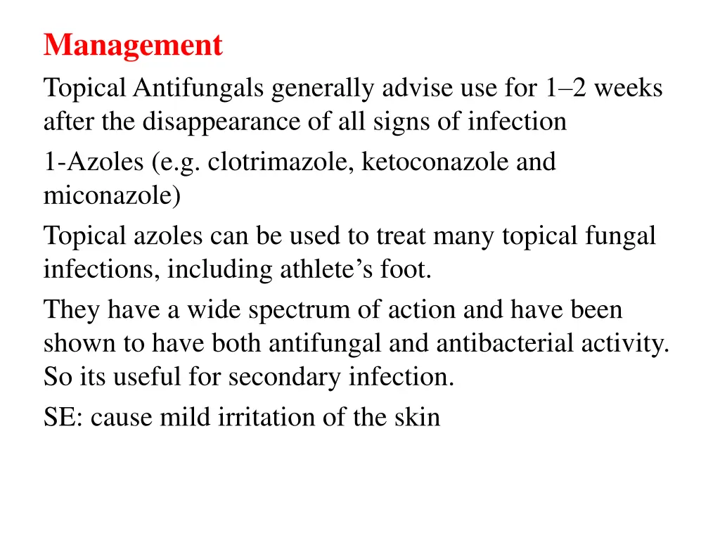 management topical antifungals generally advise