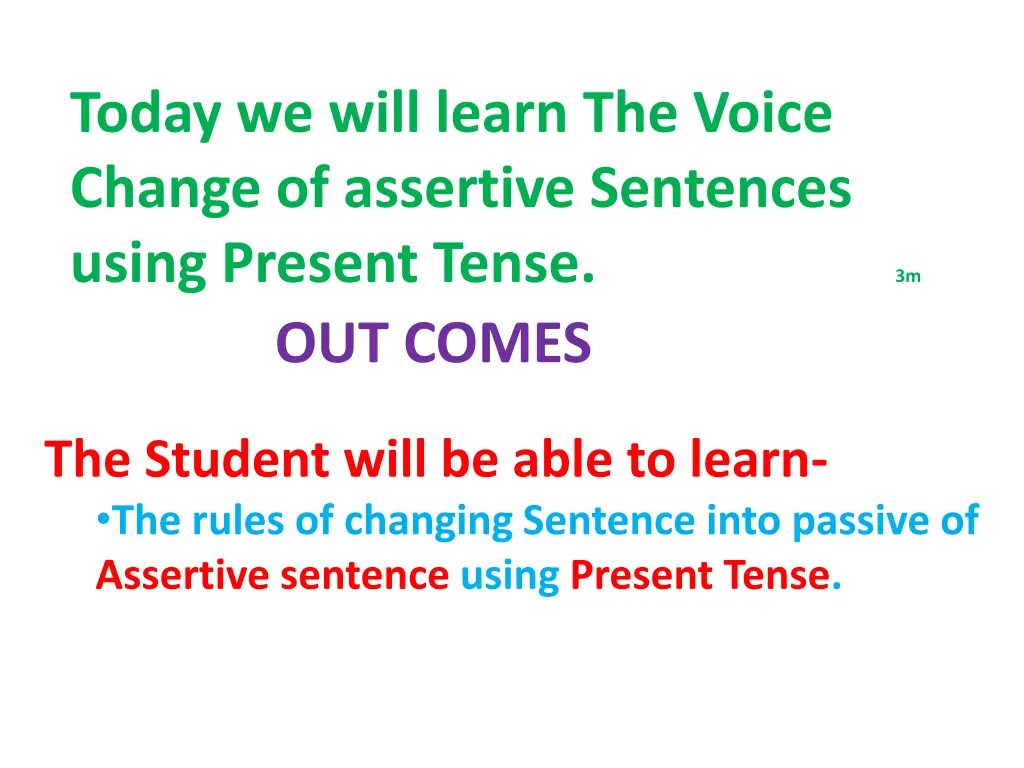 today we will learn the voice change of assertive