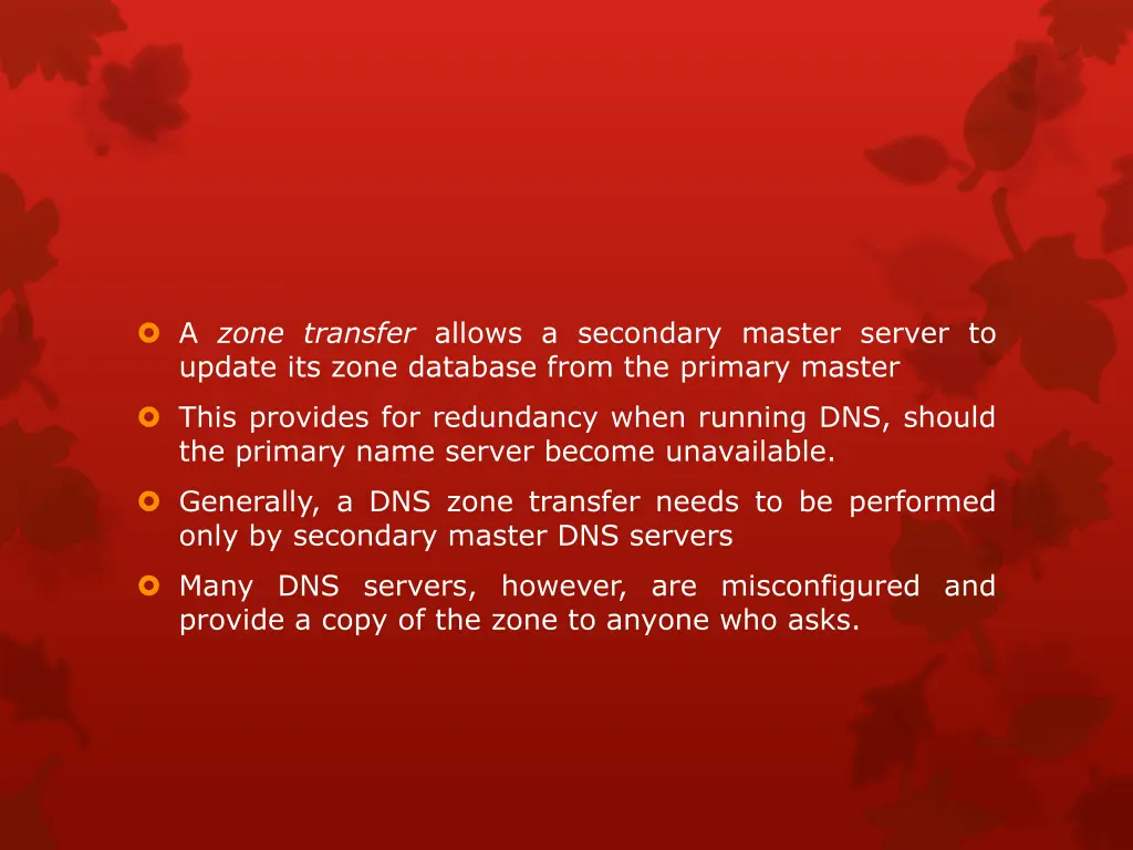 a zone transfer allows a secondary master server