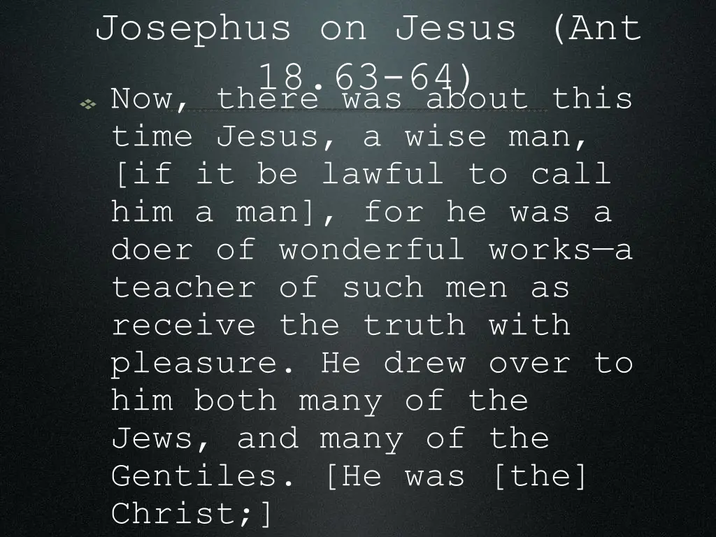 josephus on jesus ant 18 63 64 now there