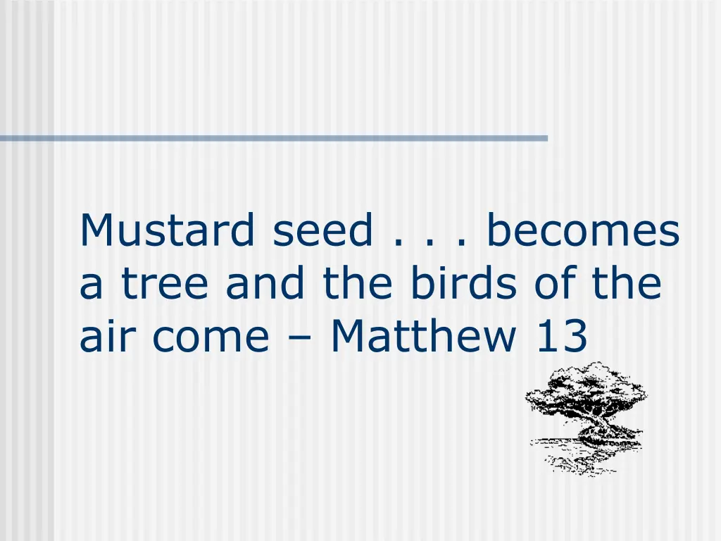 mustard seed becomes a tree and the birds