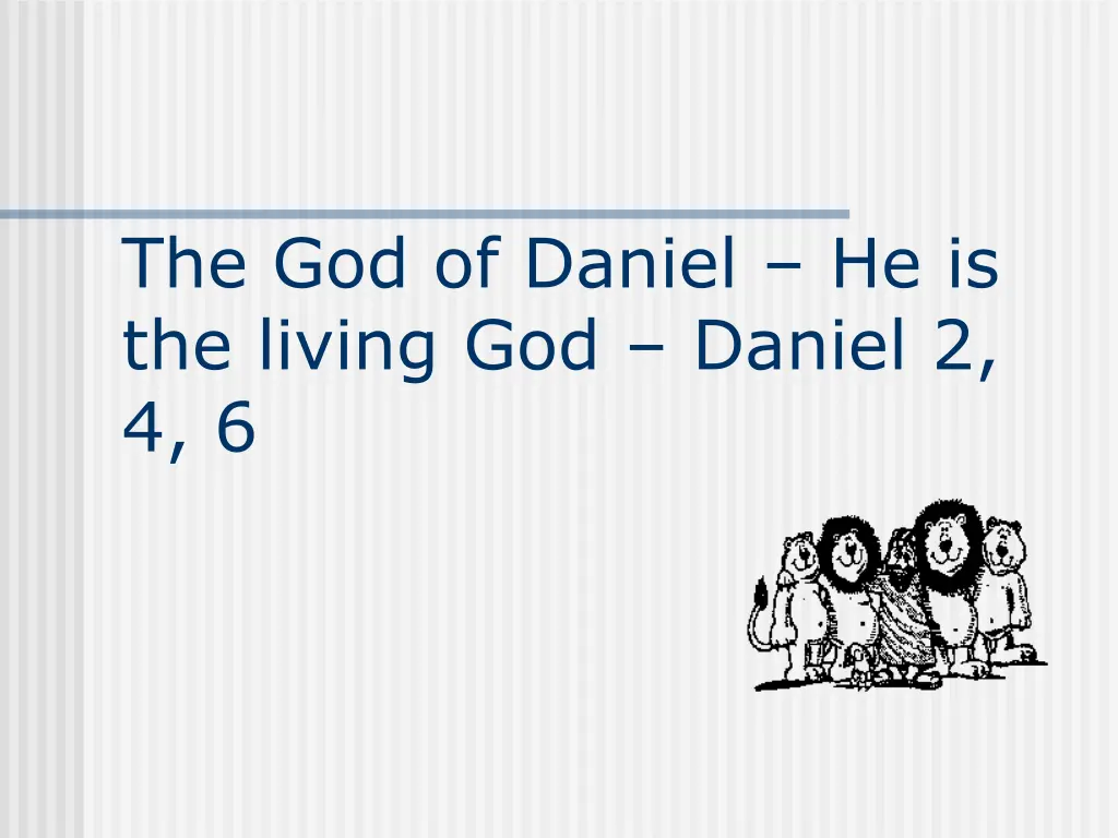 the god of daniel he is the living god daniel