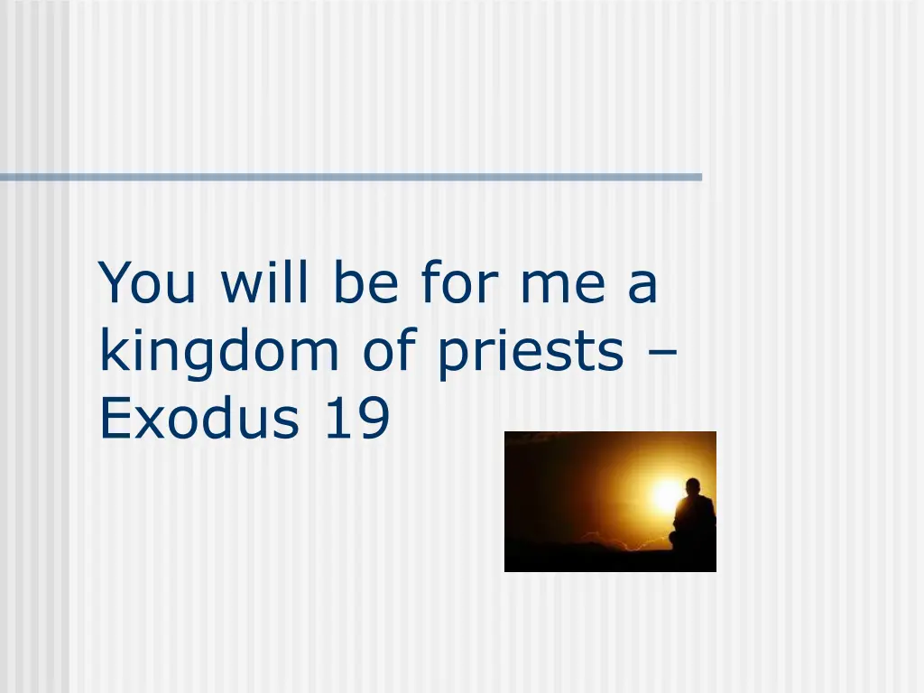 you will be for me a kingdom of priests exodus 19