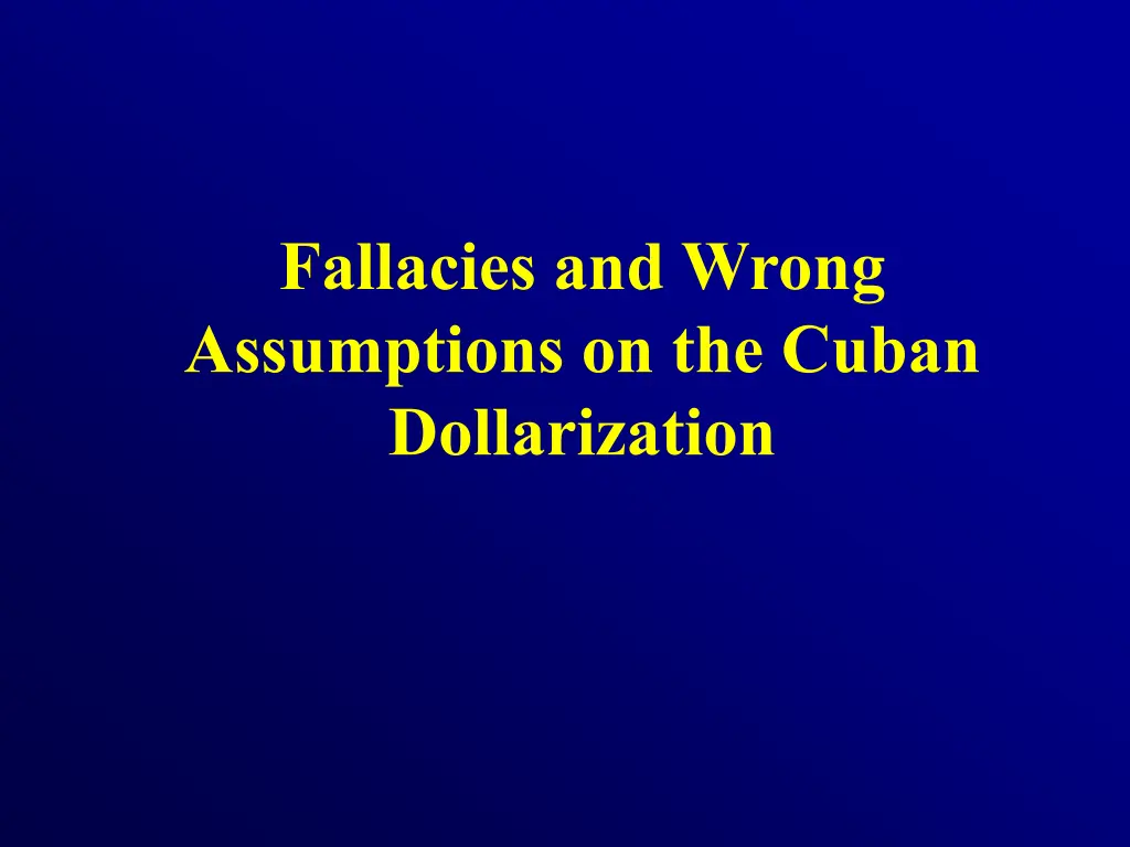 fallacies and wrong assumptions on the cuban