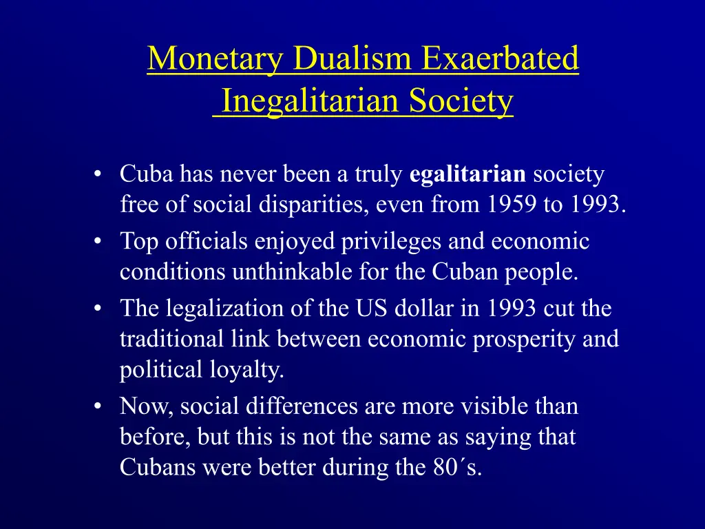 monetary dualism exaerbated inegalitarian society