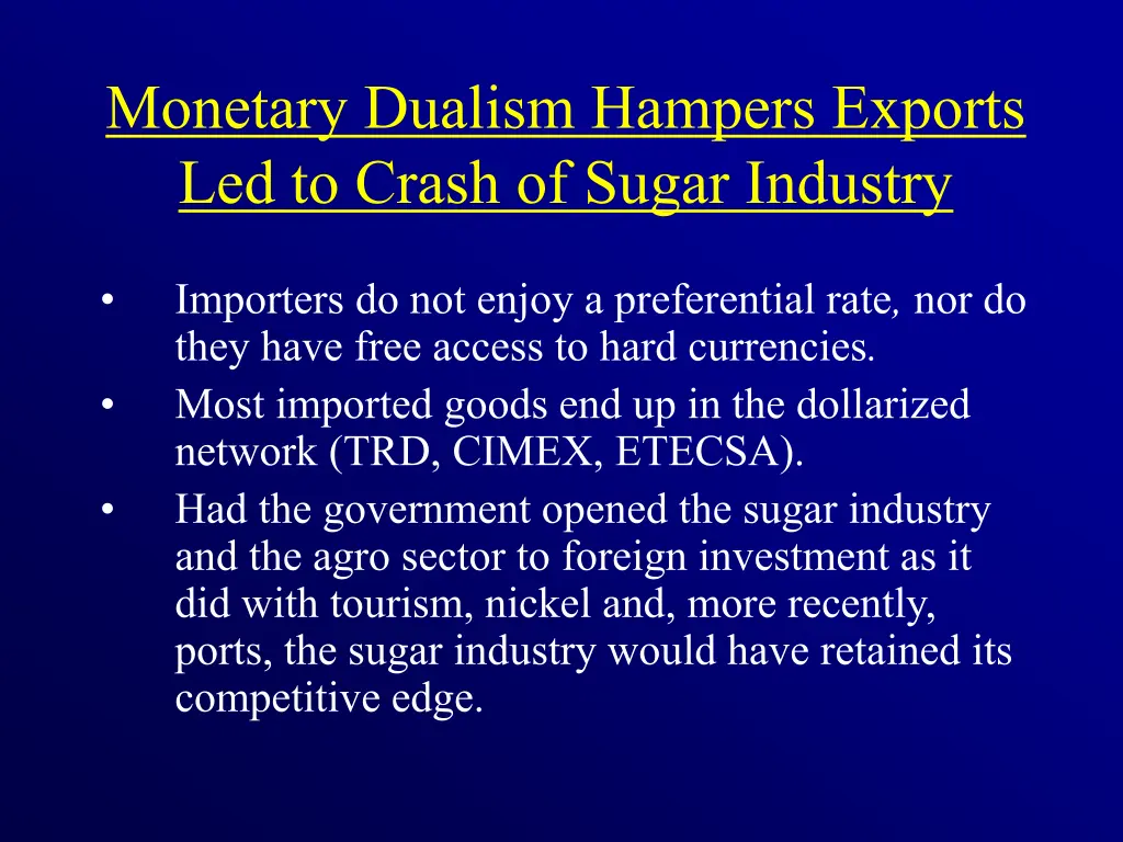 monetary dualism hampers exports led to crash