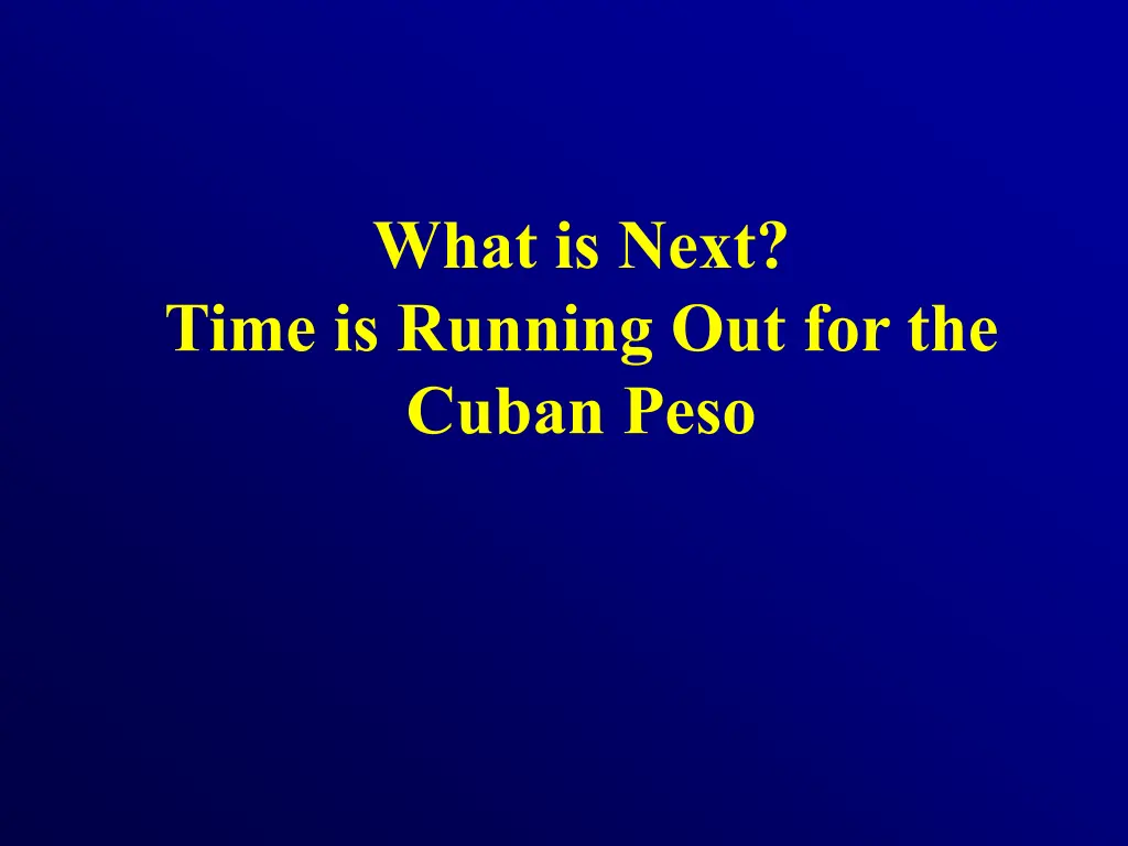 what is next time is running out for the cuban