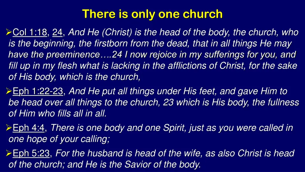 there is only one church