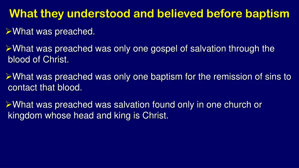 what they understood and believed before baptism