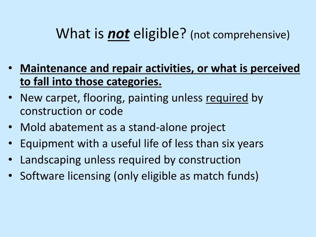 what is not eligible not comprehensive