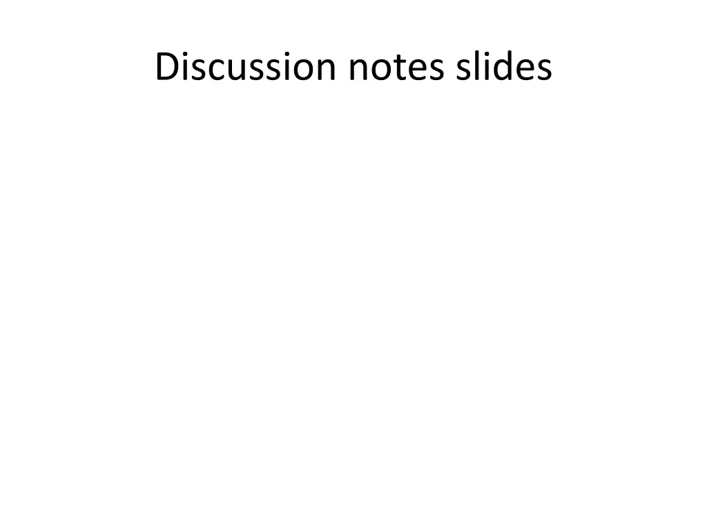 discussion notes slides