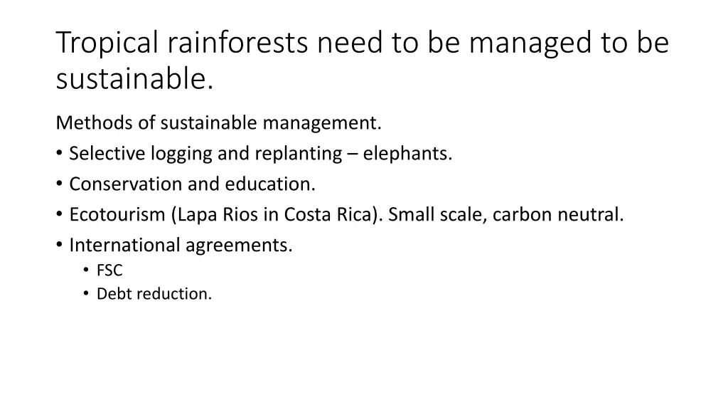 tropical rainforests need to be managed 1