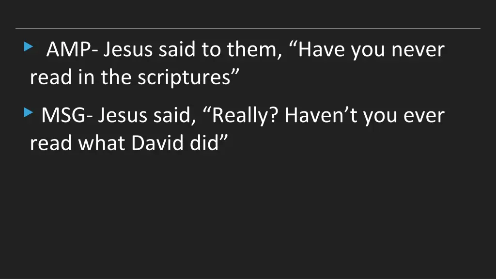 amp jesus said to them have you never read