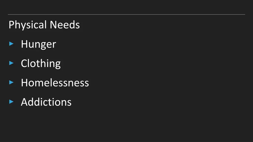 physical needs hunger clothing homelessness