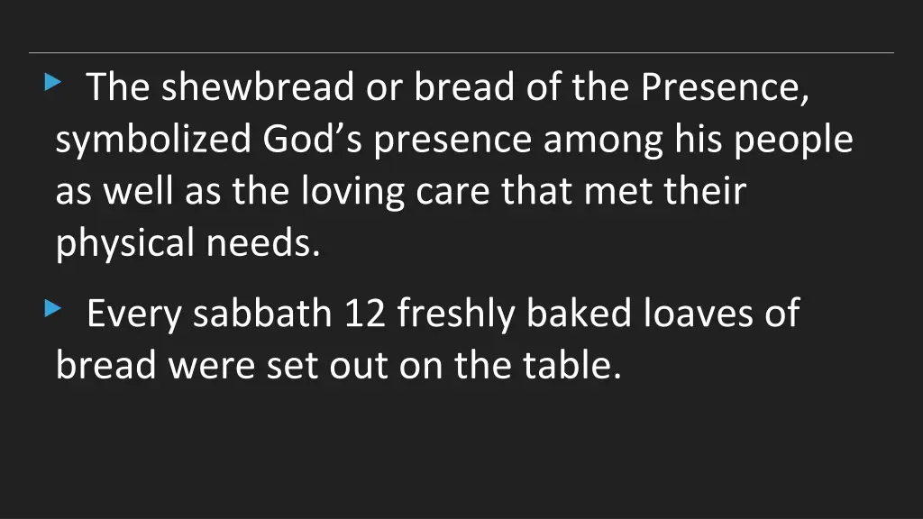 the shewbread or bread of the presence symbolized