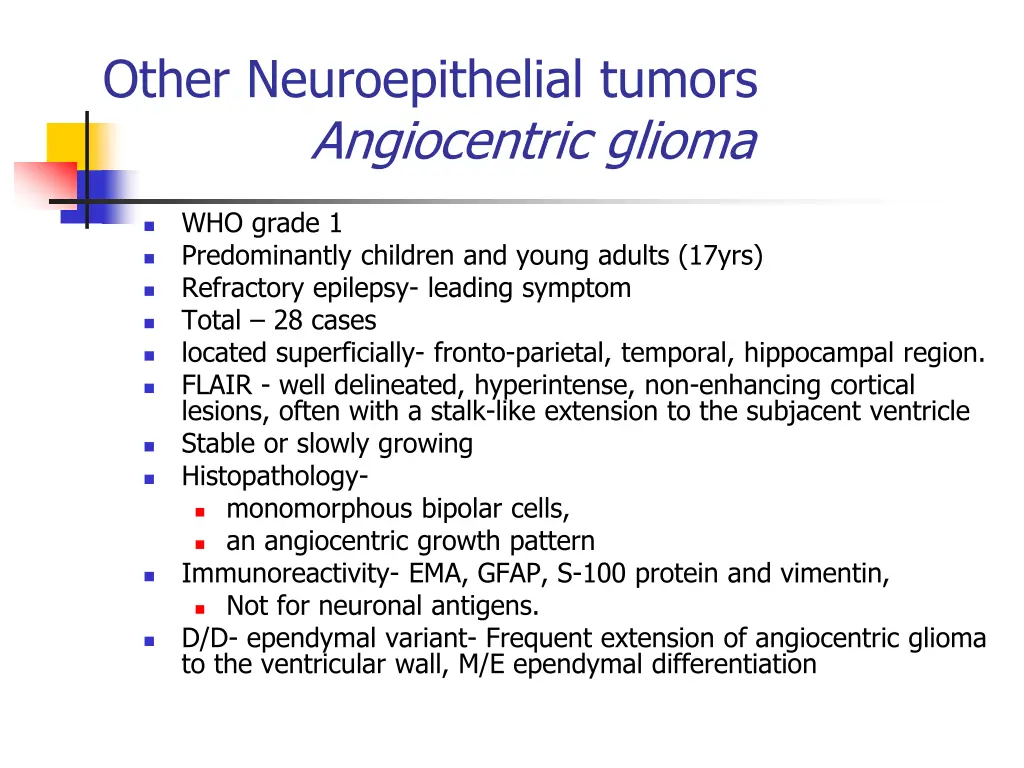 other neuroepithelial tumors angiocentric glioma