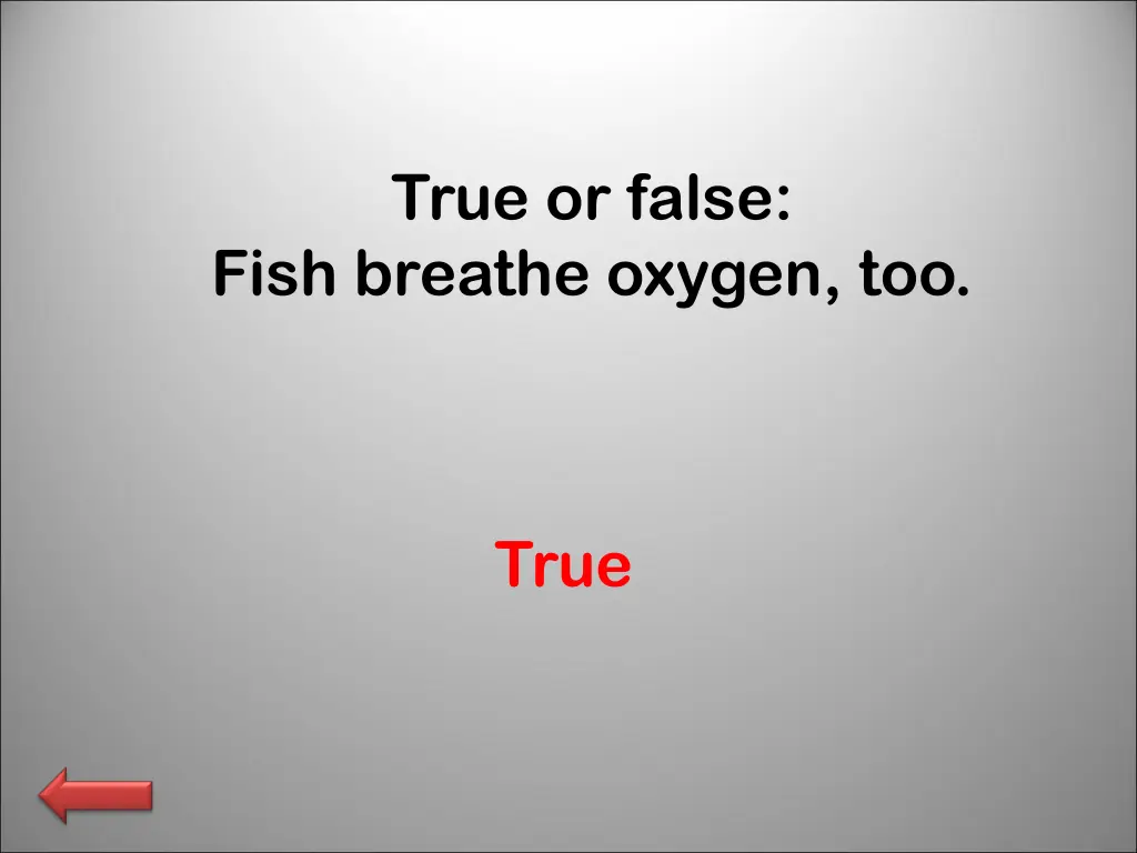 true or false fish breathe oxygen too