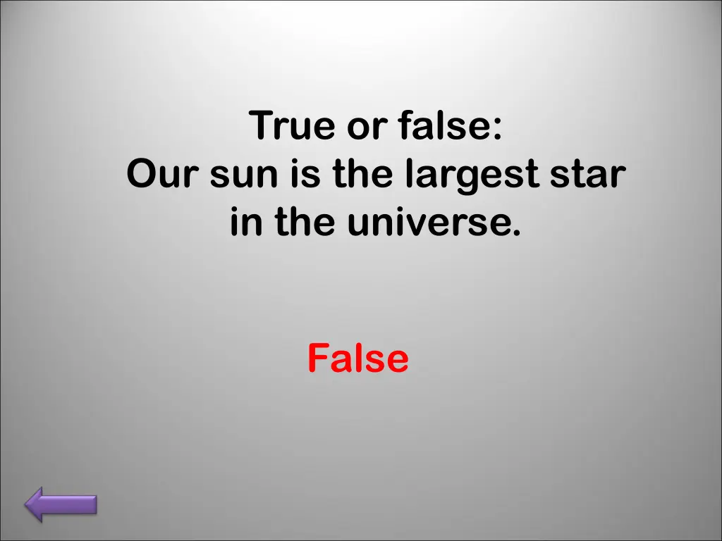 true or false our sun is the largest star