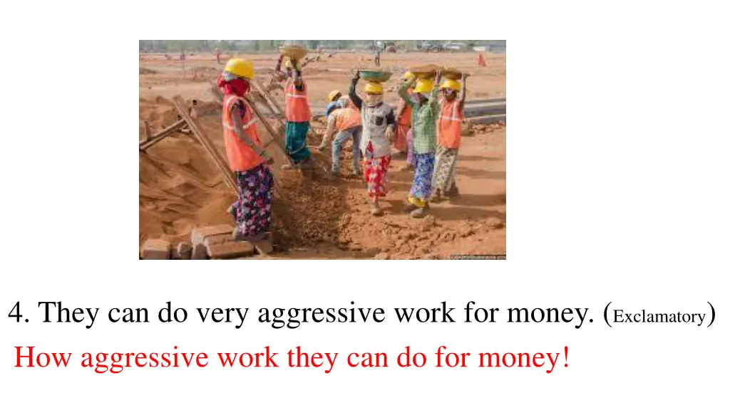 4 they can do very aggressive work for money