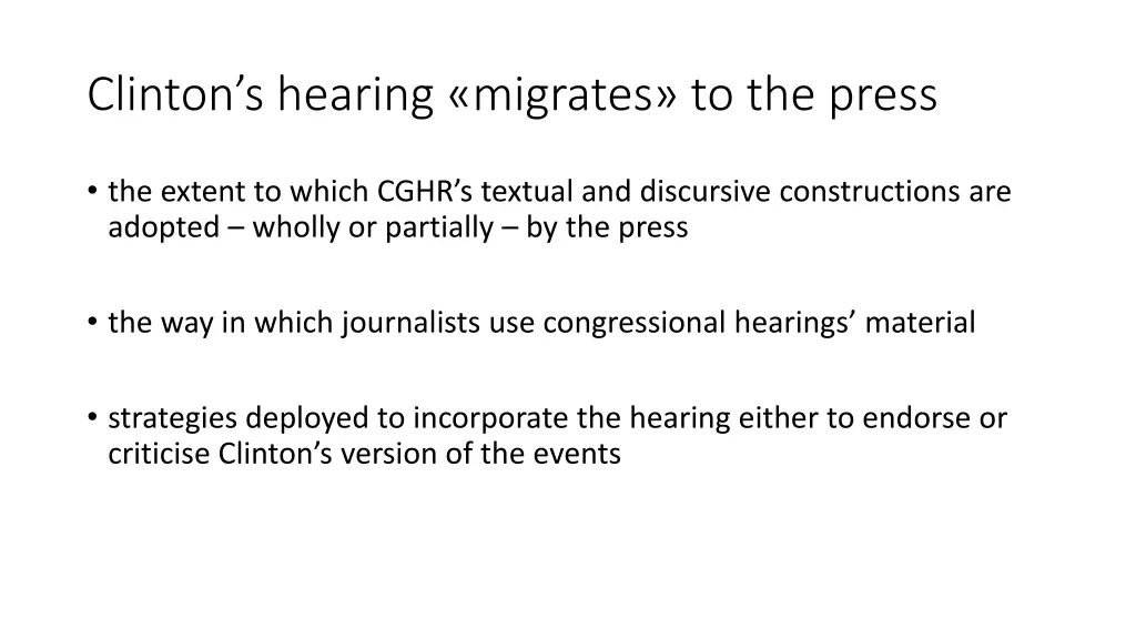 clinton s hearing migrates to the press