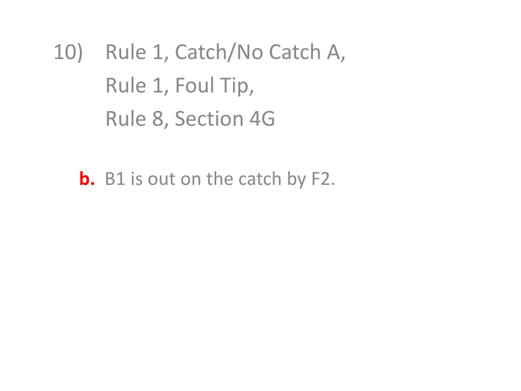 10 rule 1 catch no catch a rule 1 foul tip rule