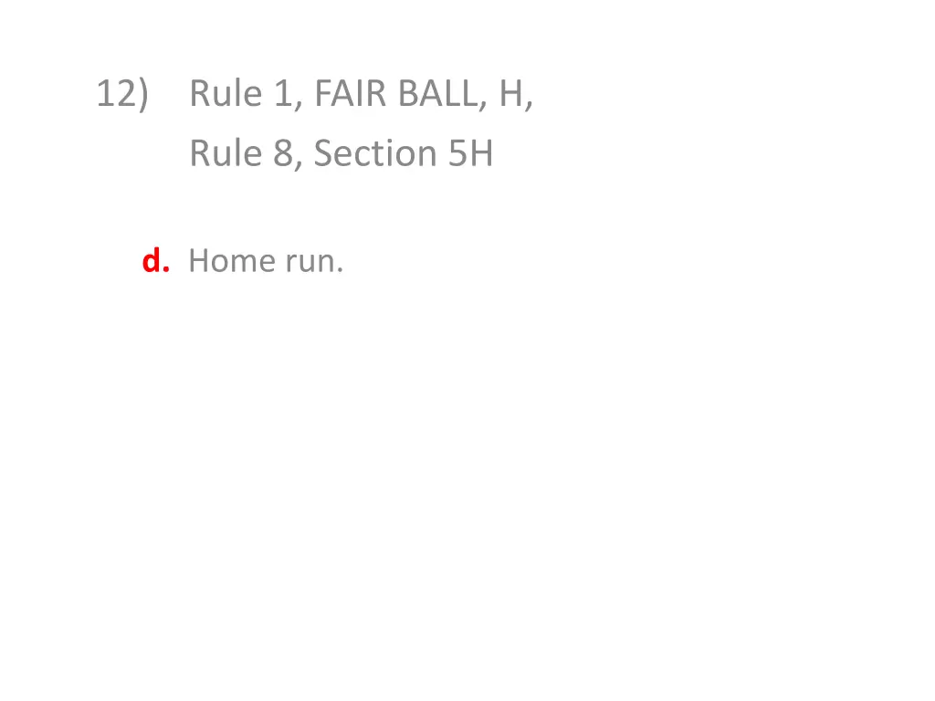 12 rule 1 fair ball h rule 8 section 5h