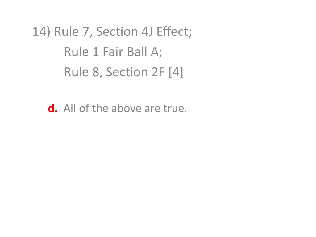 14 rule 7 section 4j effect rule 1 fair ball