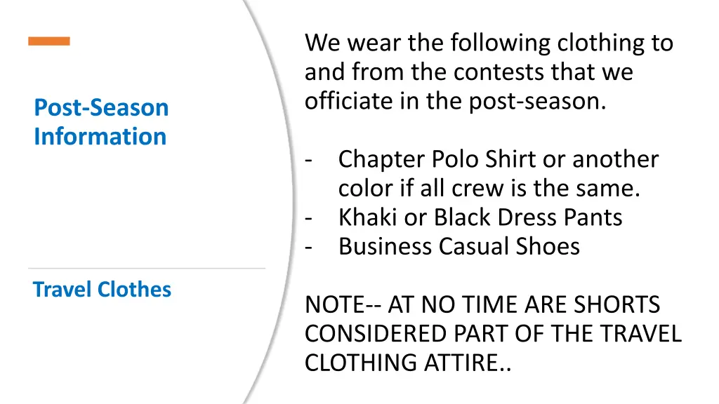 we wear the following clothing to and from