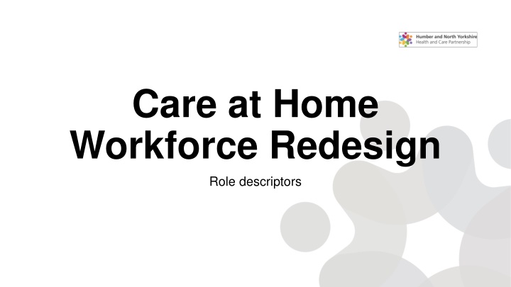 care at home workforce redesign role descriptors