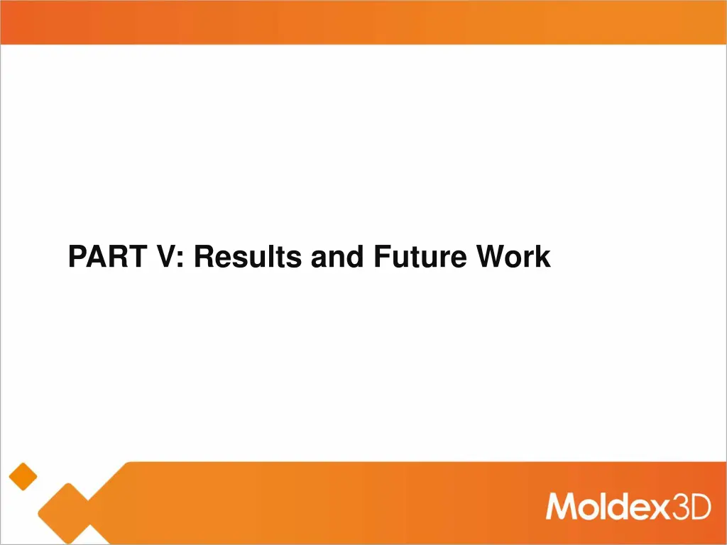 part v results and future work