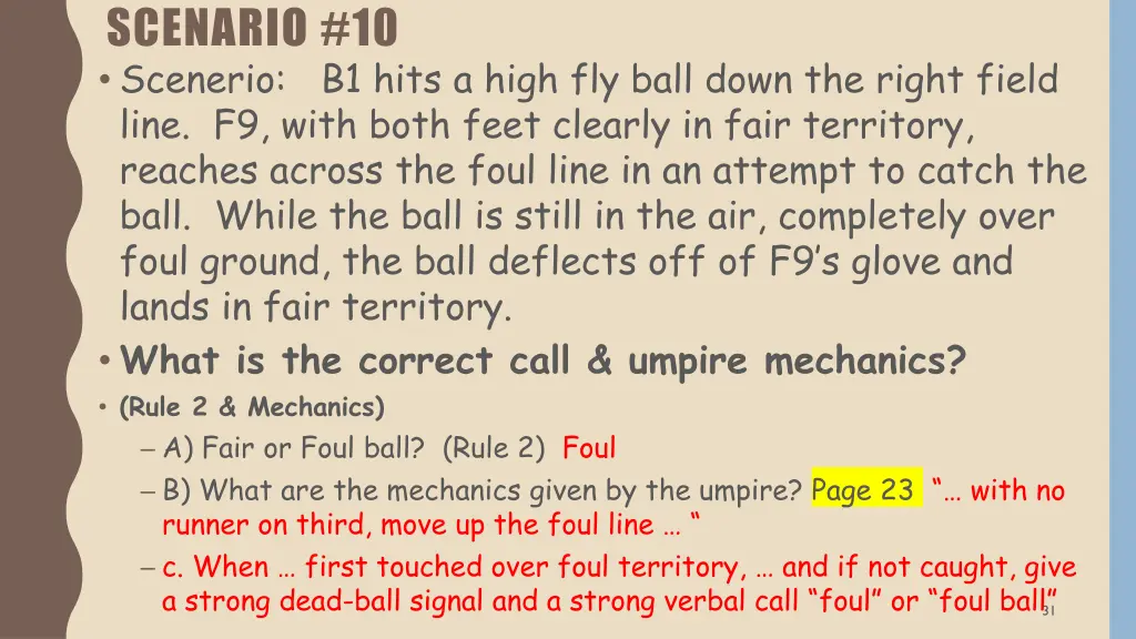 scenario 10 scenerio b1 hits a high fly ball down 1