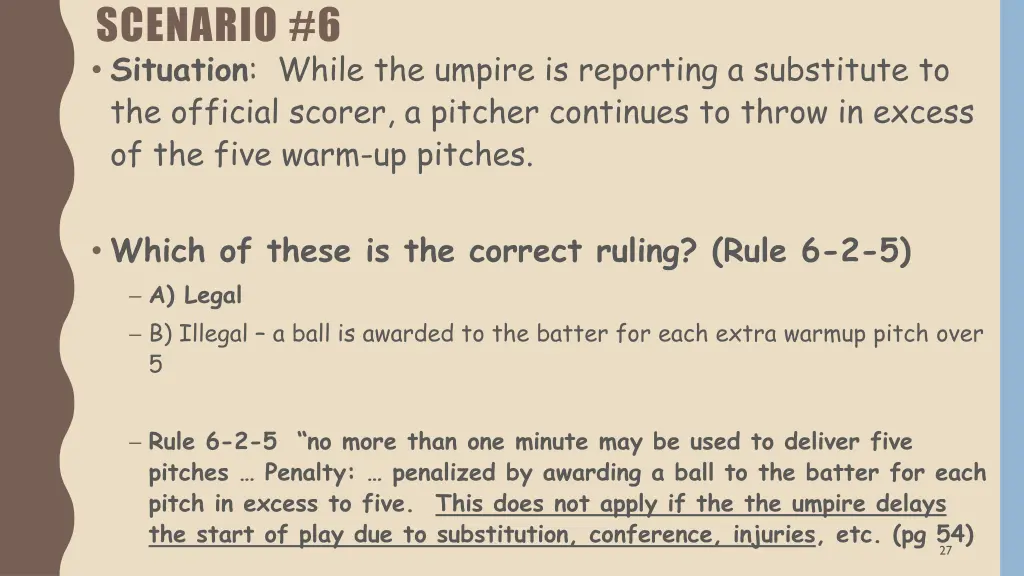 scenario 6 situation while the umpire 1