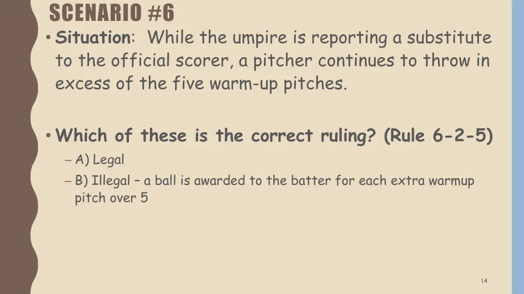 scenario 6 situation while the umpire